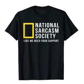 National Sarcasm Society Funny Sarcastic Tops T Shirt Prevailing Printed On Cotton Men's Normcore
