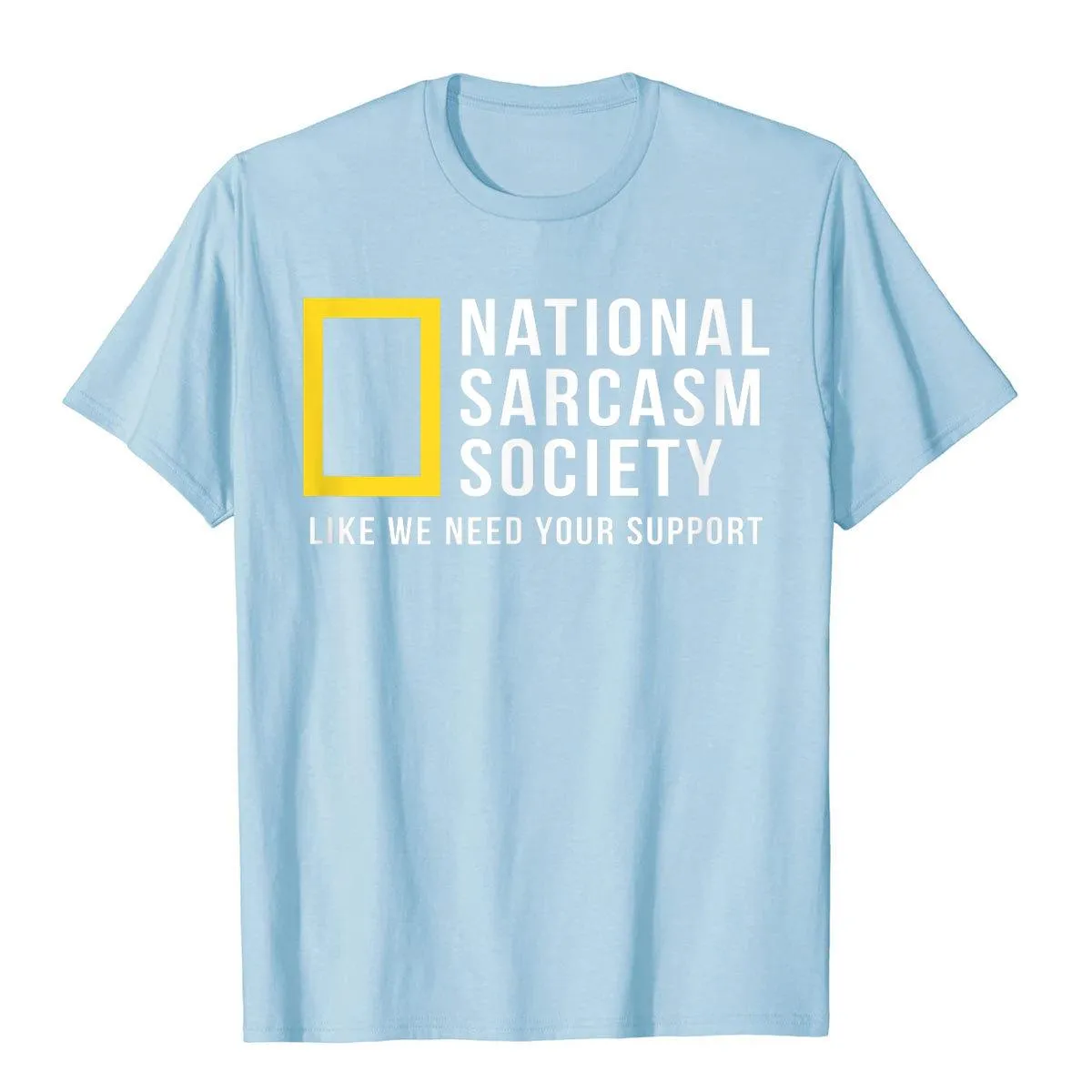 National Sarcasm Society Funny Sarcastic Tops T Shirt Prevailing Printed On Cotton Men's Normcore